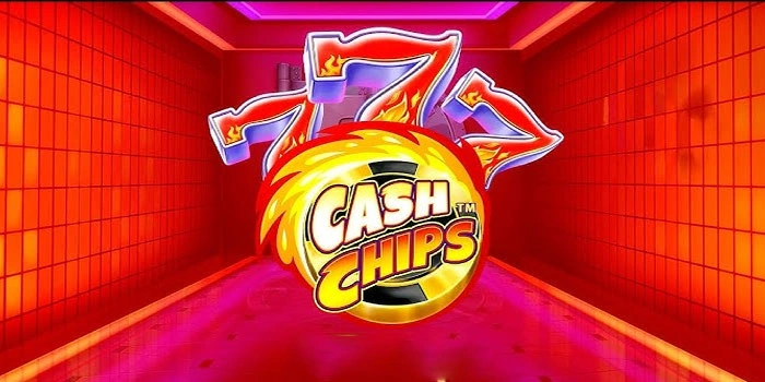 Strategi Sederhana Menang Jackpot di Slot Cash Chips